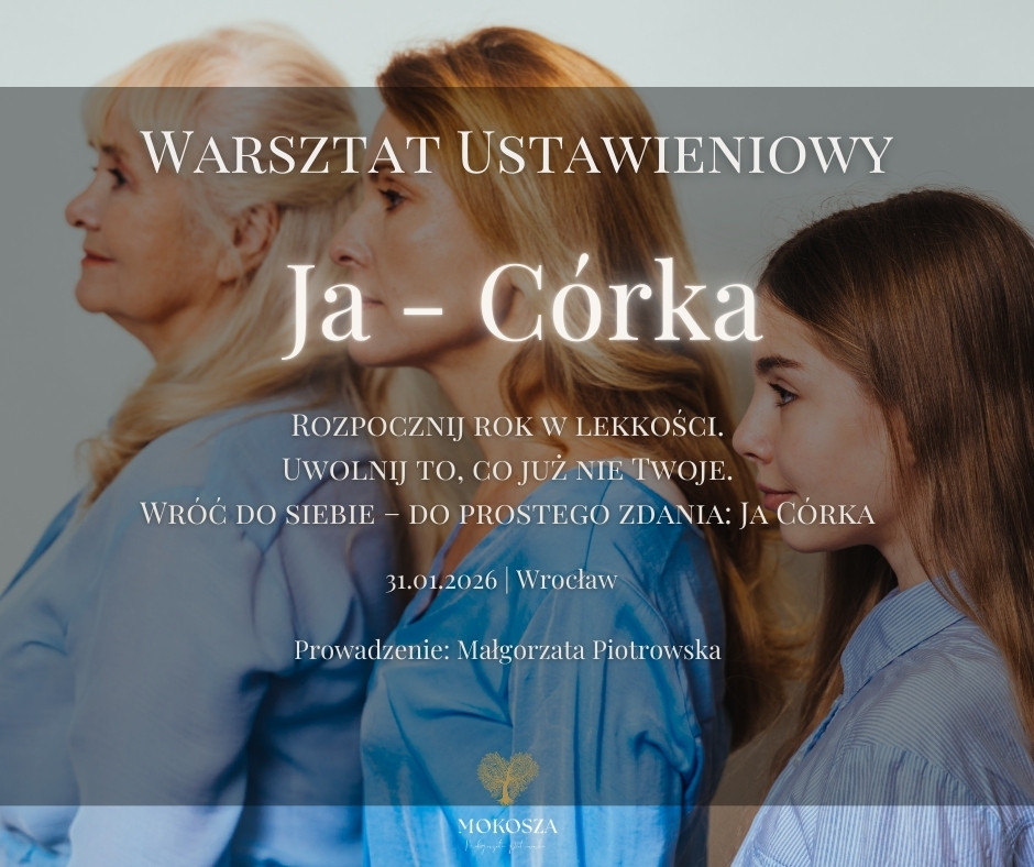 Ja Córka 31.01.2026  - Warsztat Ustawieniowy