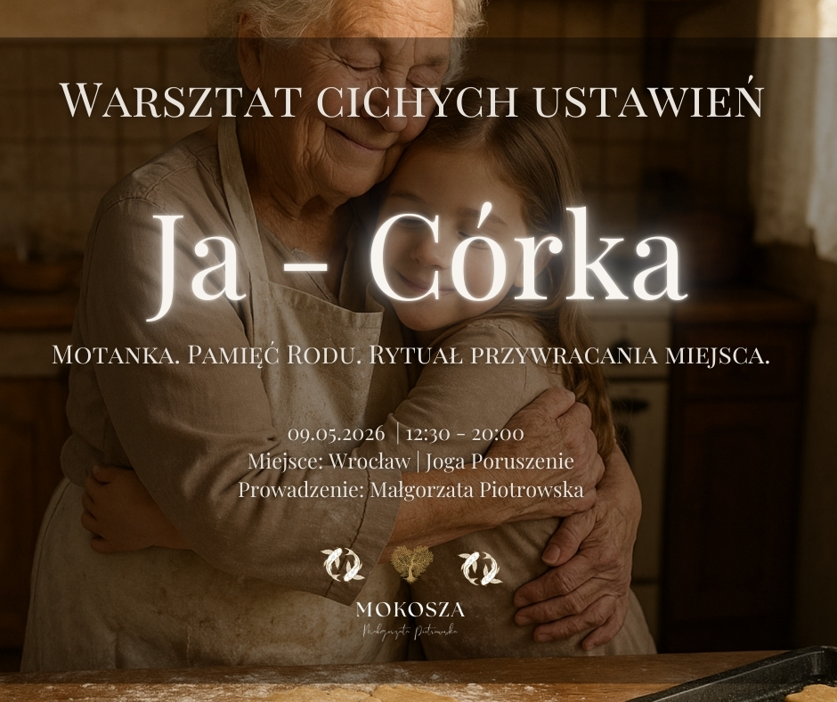 Ja Córka 09.05.2026  - Warsztat Ustawieniowy