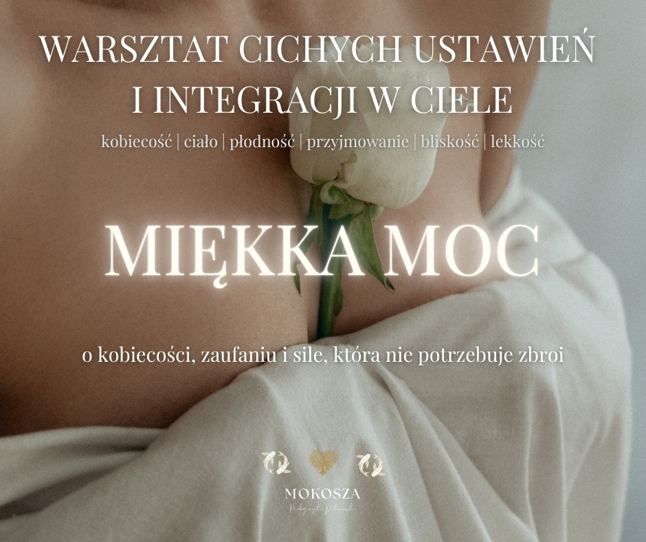 Miękka Moc - Warsztat Cichych Ustawień Systemowych i Integracji w ciele