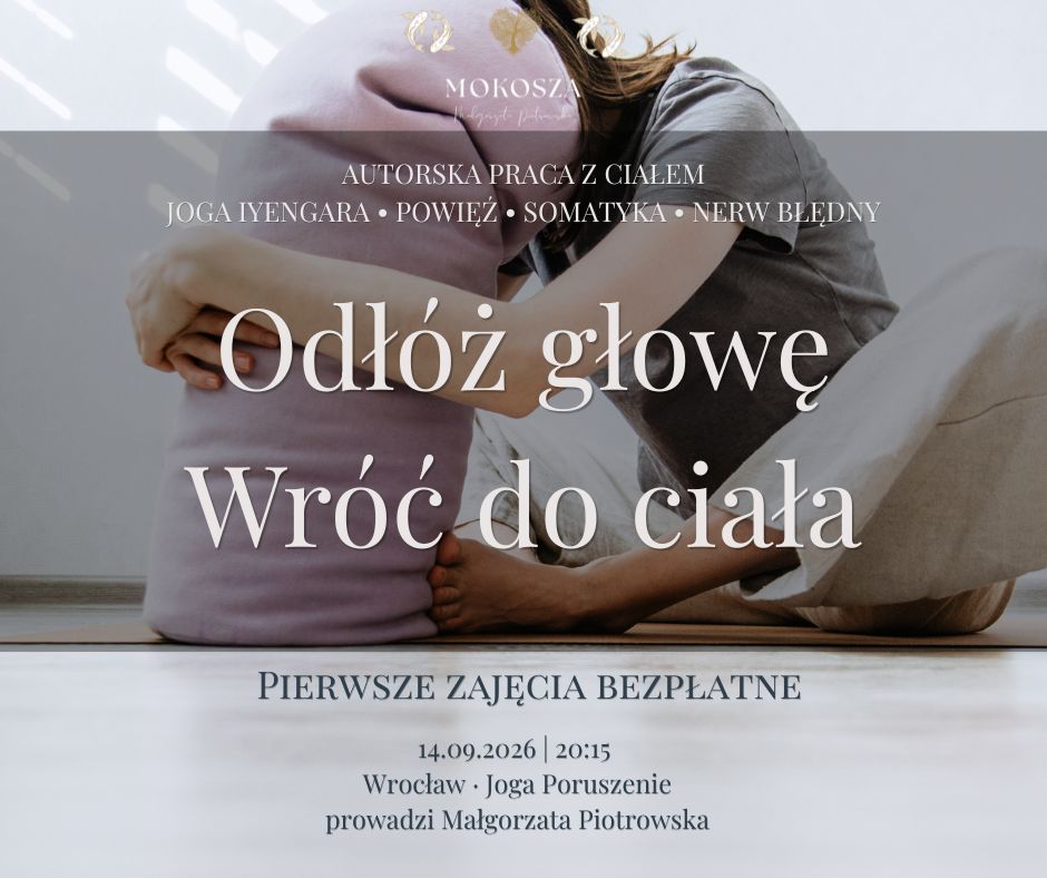 Zajęcia "Odłóż głowę, wróć do ciała"