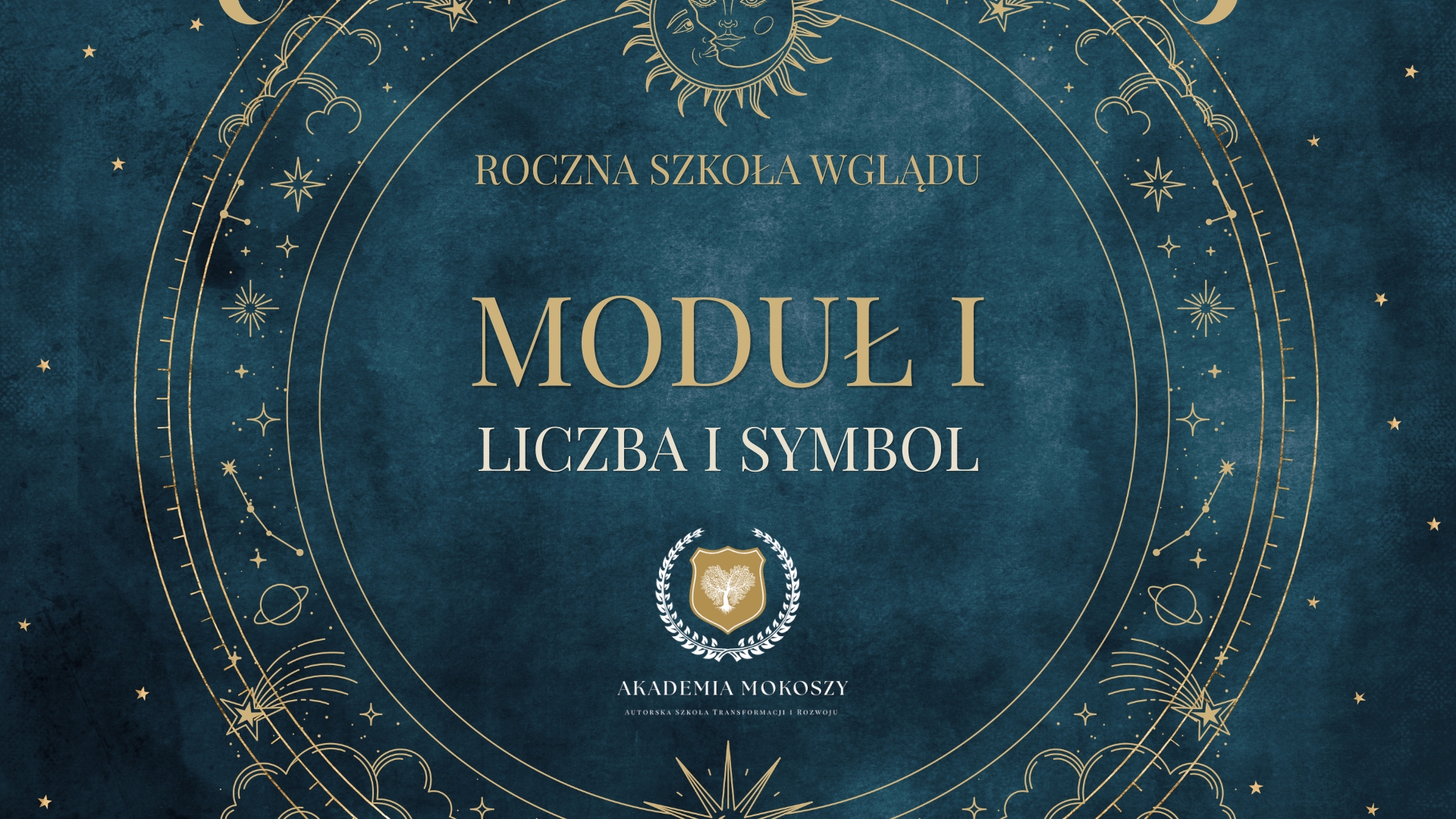 Roczna Szkoła Wglądu - MODUŁ 1 (Liczba i symbol)